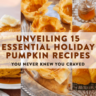 Unveiling 15 Essential Holiday Pumpkin Recipes You Never Knew You Craved